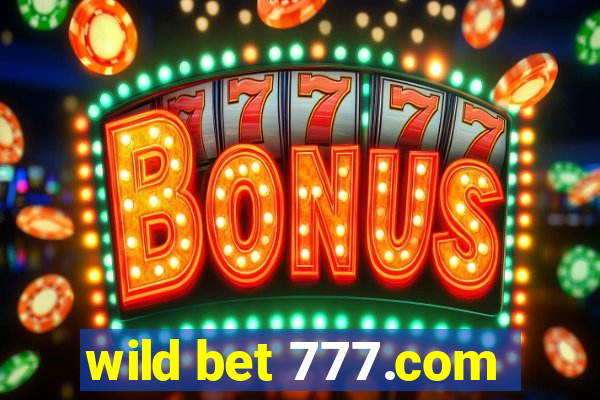 wild bet 777.com